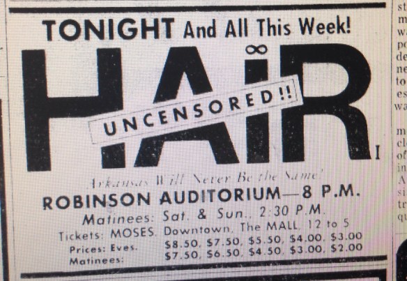 Ad for the original production of HAIR in Little Rock. Note the ticket prices. And that they could be purchased at Moses Music Shops.